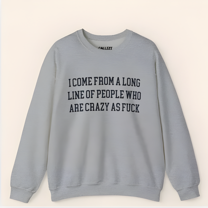“Crazy As F*ck” Funny Family Genetic Sweatshirt