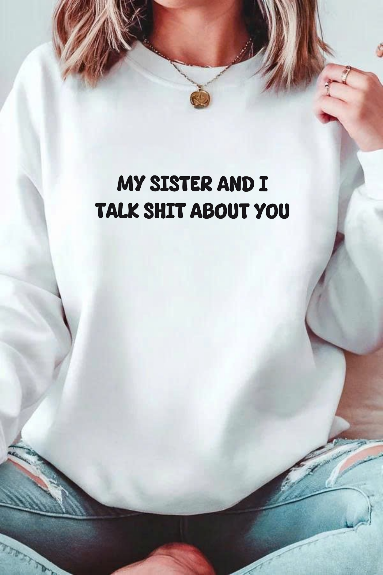 Unisex Crewneck “My Sister and I Talk Smack About You” – Black, Funny Slogan Sweatshirt, Long Sleeve