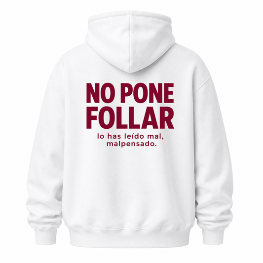 NO PONE FOLLAR HOODIE (BACK PRINT)
