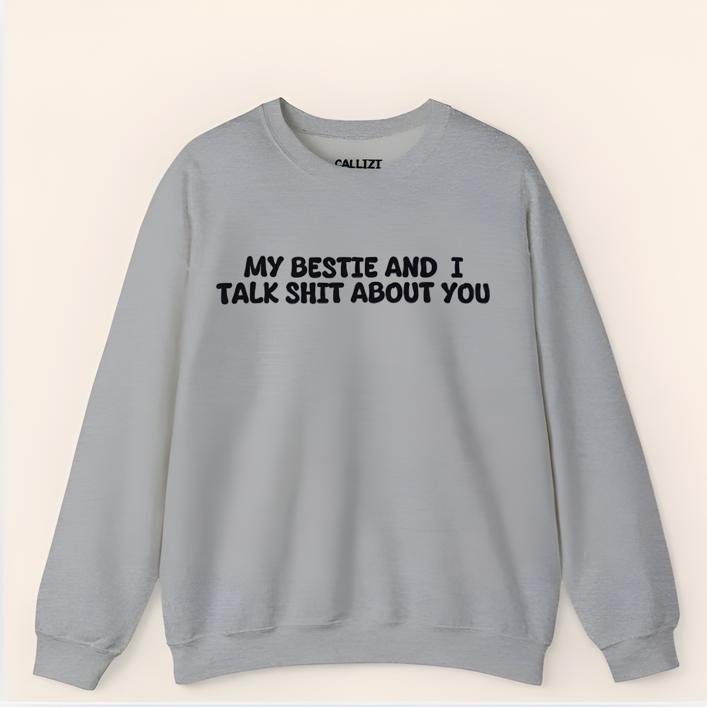 “My Bestie And I Talk Shit” Funny Friendship Sweatshirt