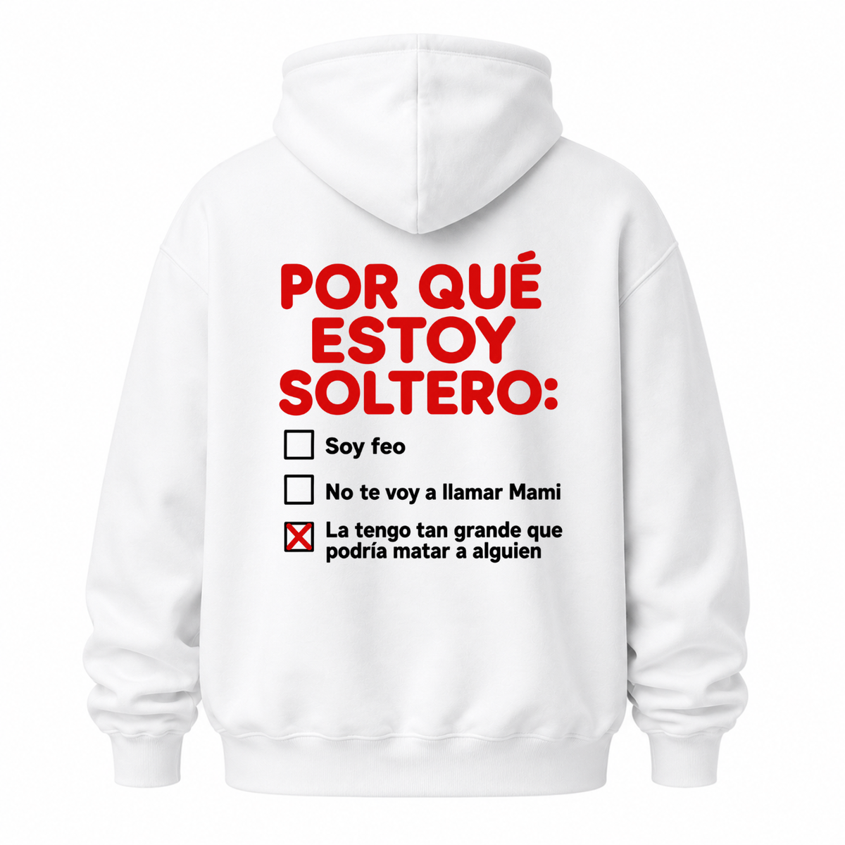 POR QUÉ ESTOY SOLTERO HOODIE (BACK PRINT)