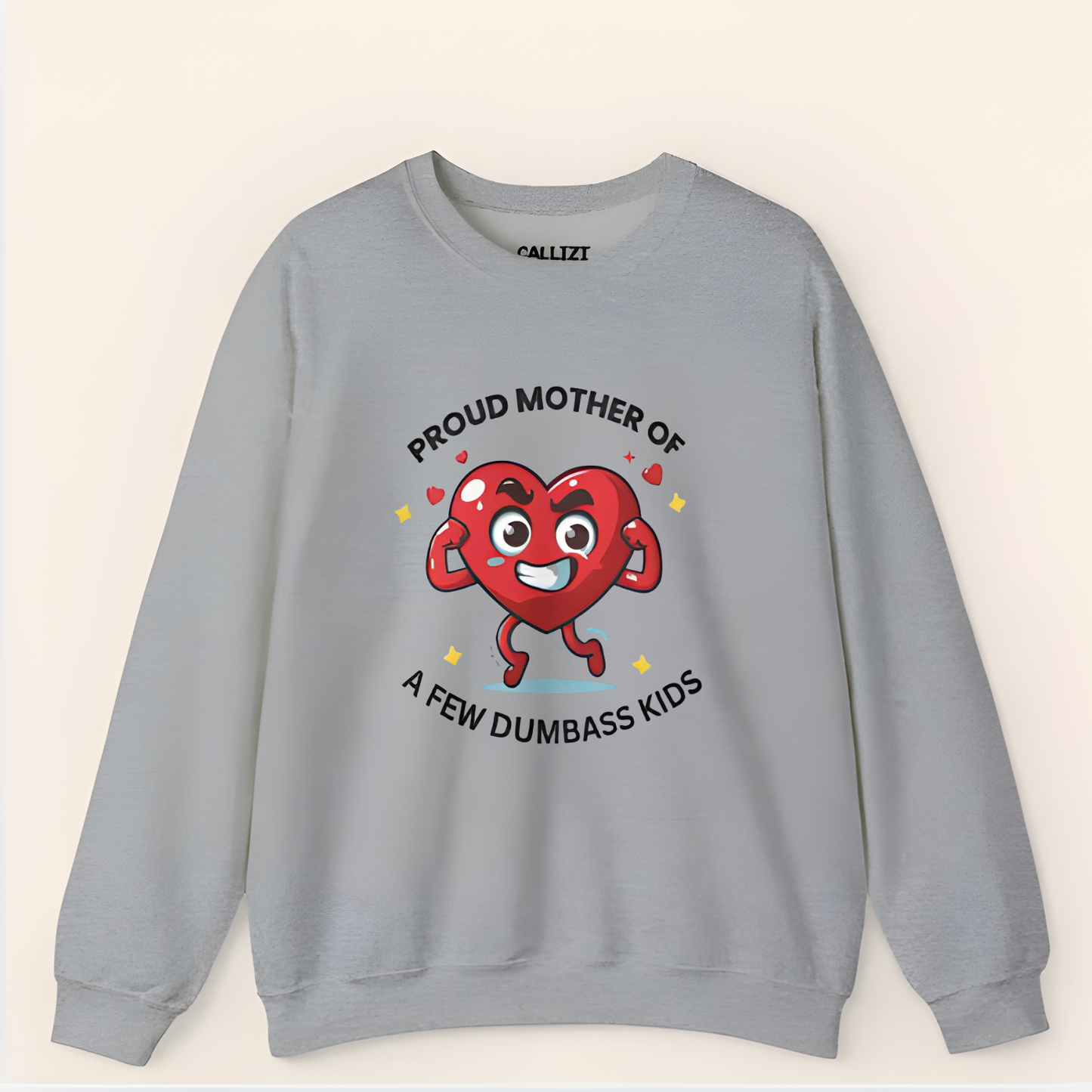 "Proud Mother of Dumbass Kids" Funny Mom Sweatshirt