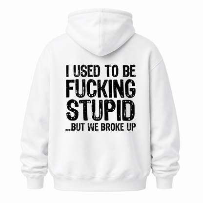 I USED TO BE FUCKING STUPID HOODIE (BACK PRINT)