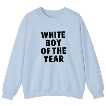WHITE BOY OF THE YEAR Sweatshirt