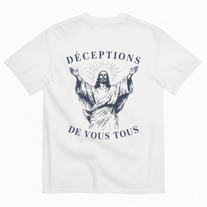 DÉCEPTIONS DE VOUS TOUS T-SHIRT (BACK PRINT)