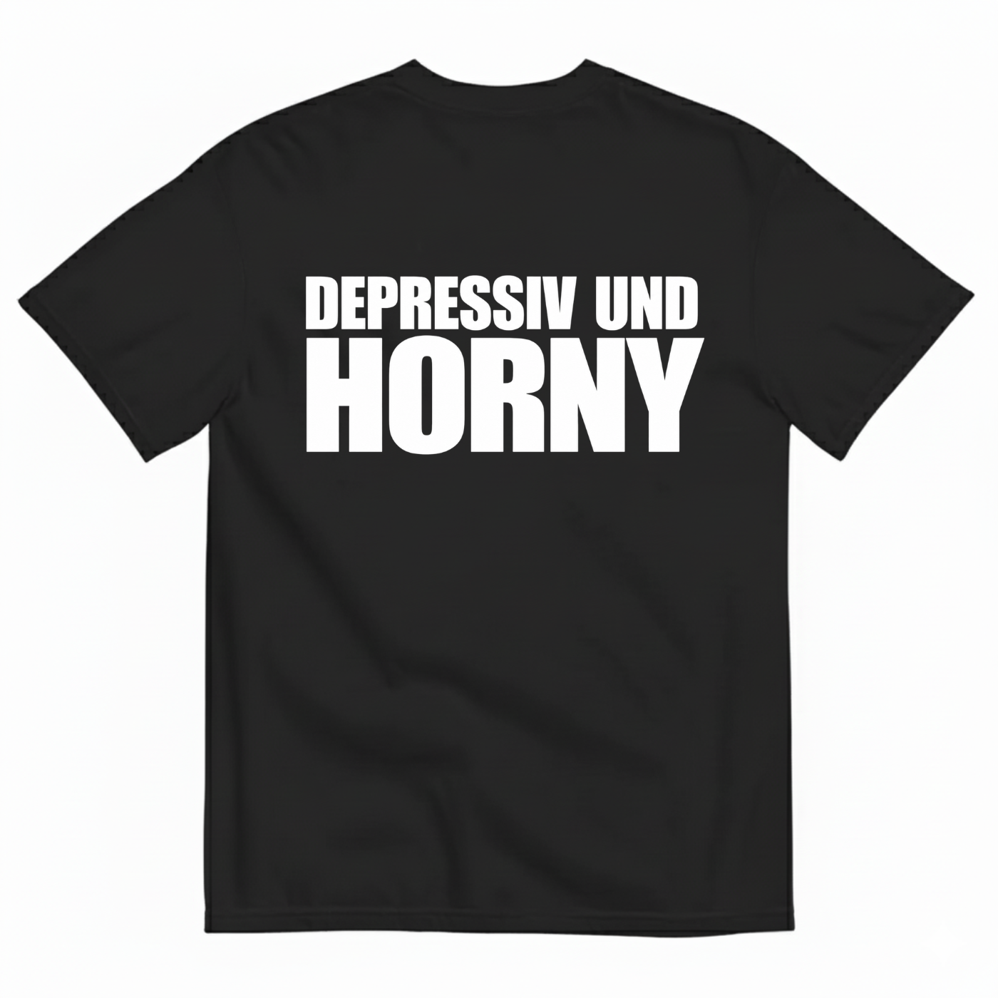 DEPRESSIV UND HORNY T-SHIRT (BACK PRINT)
