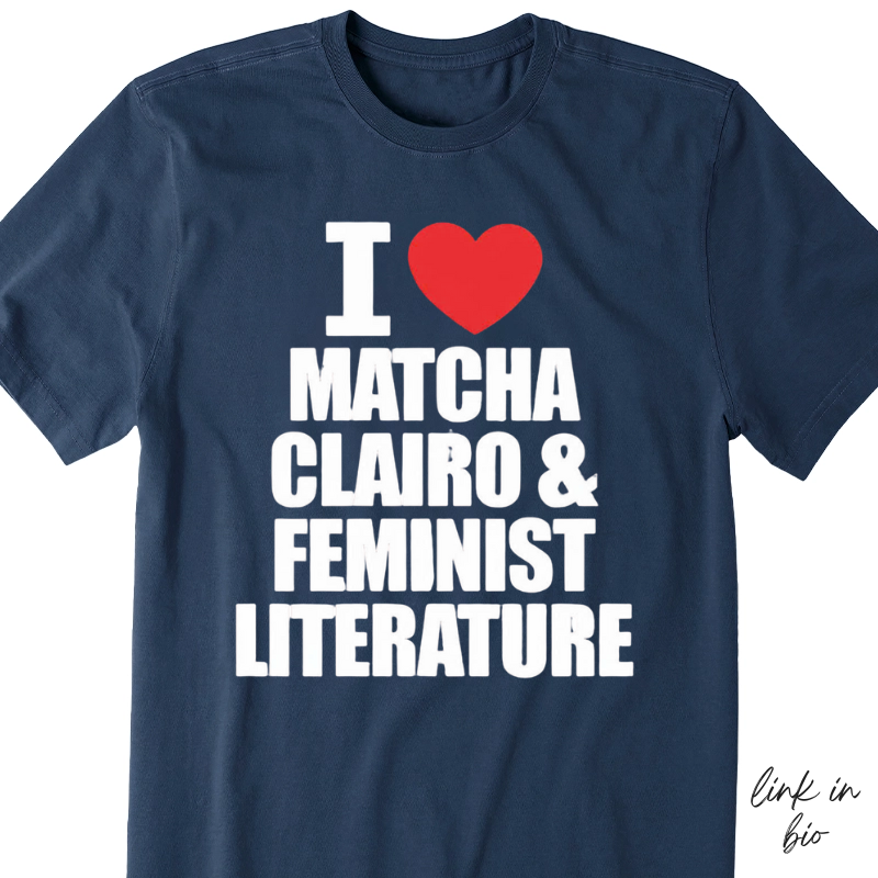 I Love Matcha Clairo Shirt