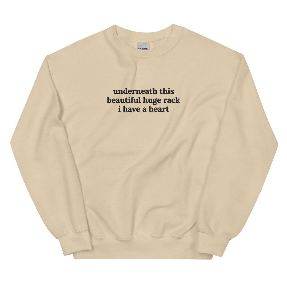 UNDERNEATH THIS BEAUTIFUL HUGE RACK I HAVE A HEART SWEATSHIRT (FRONT EMBROIDERY)